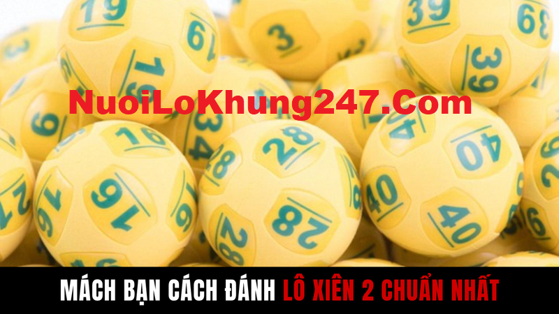 Soi cầu lô xiên 2 XSMB