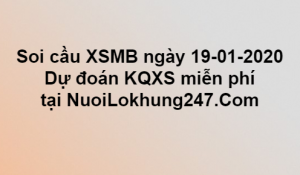 Soi cầu XSMB ngày 19–01–2020