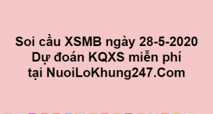 Soi cầu XSMB ngày 28–05–2020