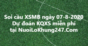 Soi cầu XSMB ngày 07–08–2020