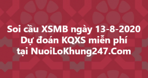 Soi cầu XSMB ngày 13–08–2020