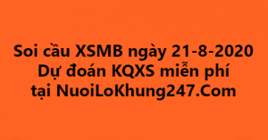 Soi cầu XSMB ngày 21–08–2020