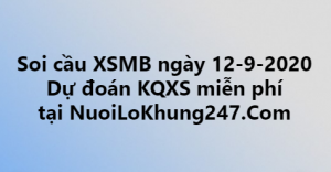 Soi cầu XSMB ngày 12–09–2020