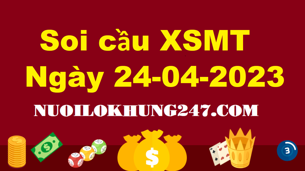 Soi cầu MT 24/4/2023