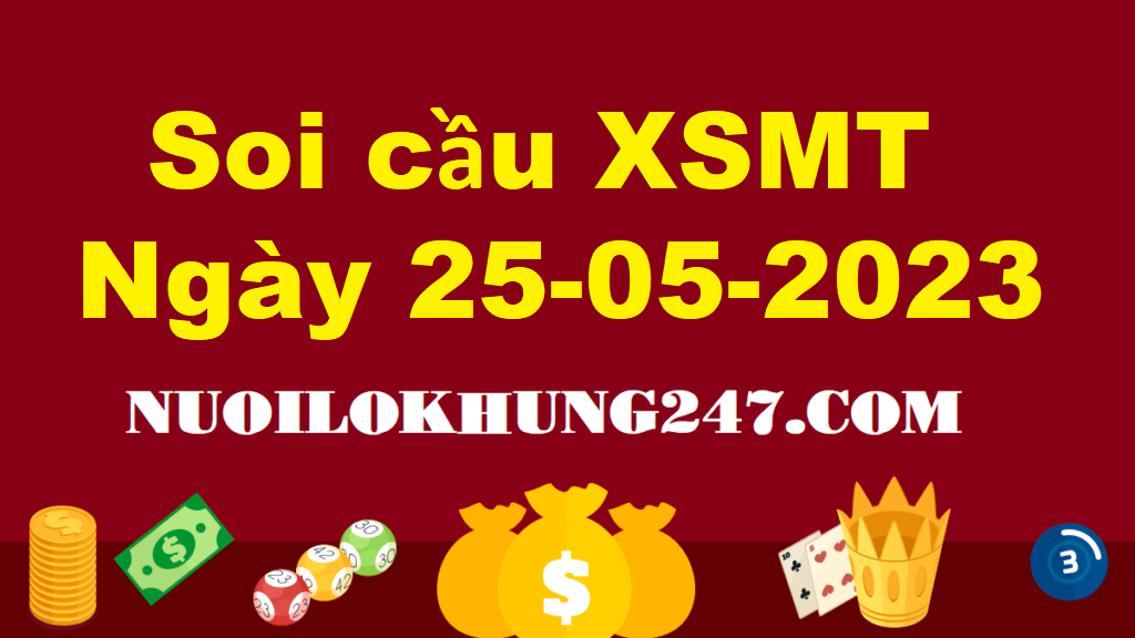 Soi cầu MT 25/5/2023