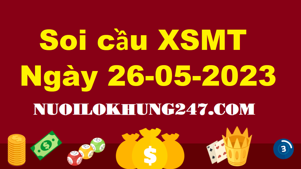 Soi cầu MT 26/5/2023